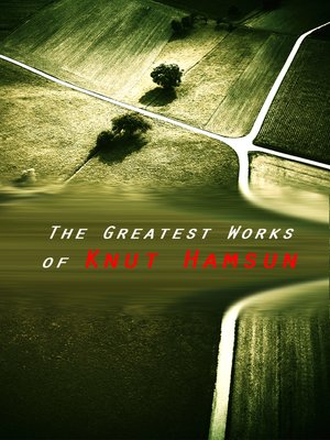 cover image of The Greatest Works of Knut Hamsun